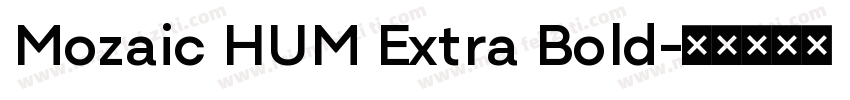 Mozaic HUM Extra Bold字体转换